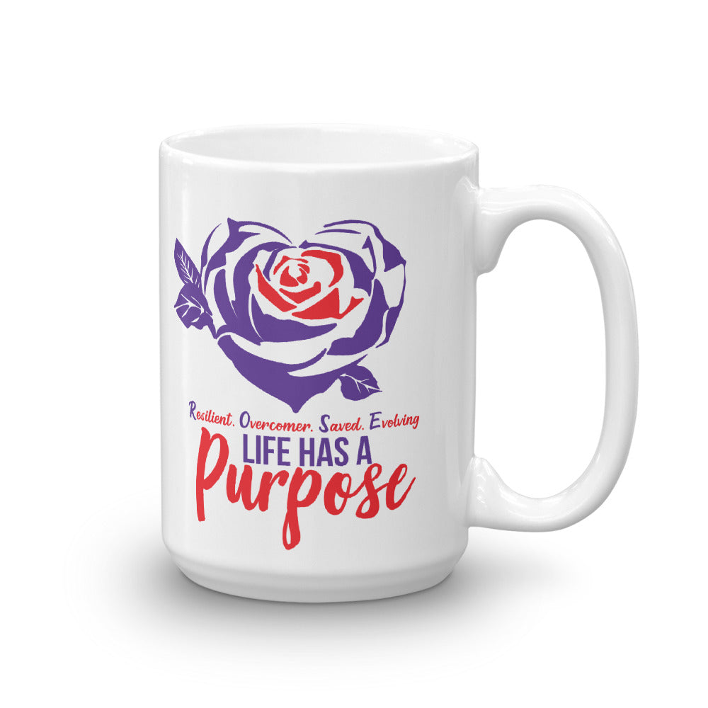 Life Has A Purpose - Mug